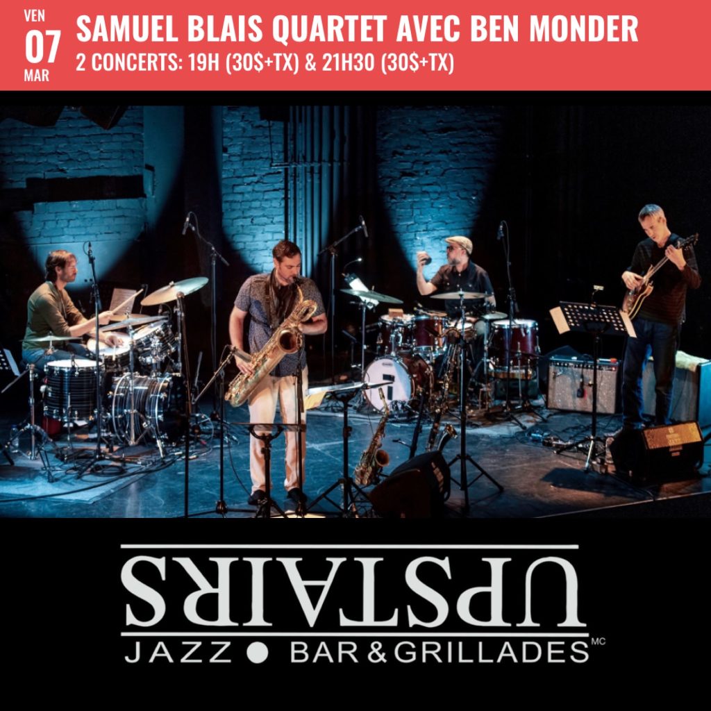 SAMUEL BLAIS QUARTET AVEC BEN MONDER