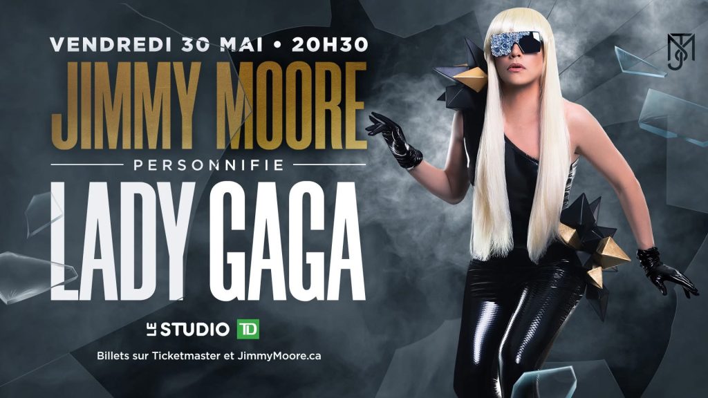 JIMMY MOORE PERSONIFIE LADY GAGA