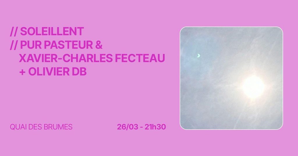 SOILEILLENT PUR PASTEUR XAVIER-CHARLES FECTEAU OLIVER DB