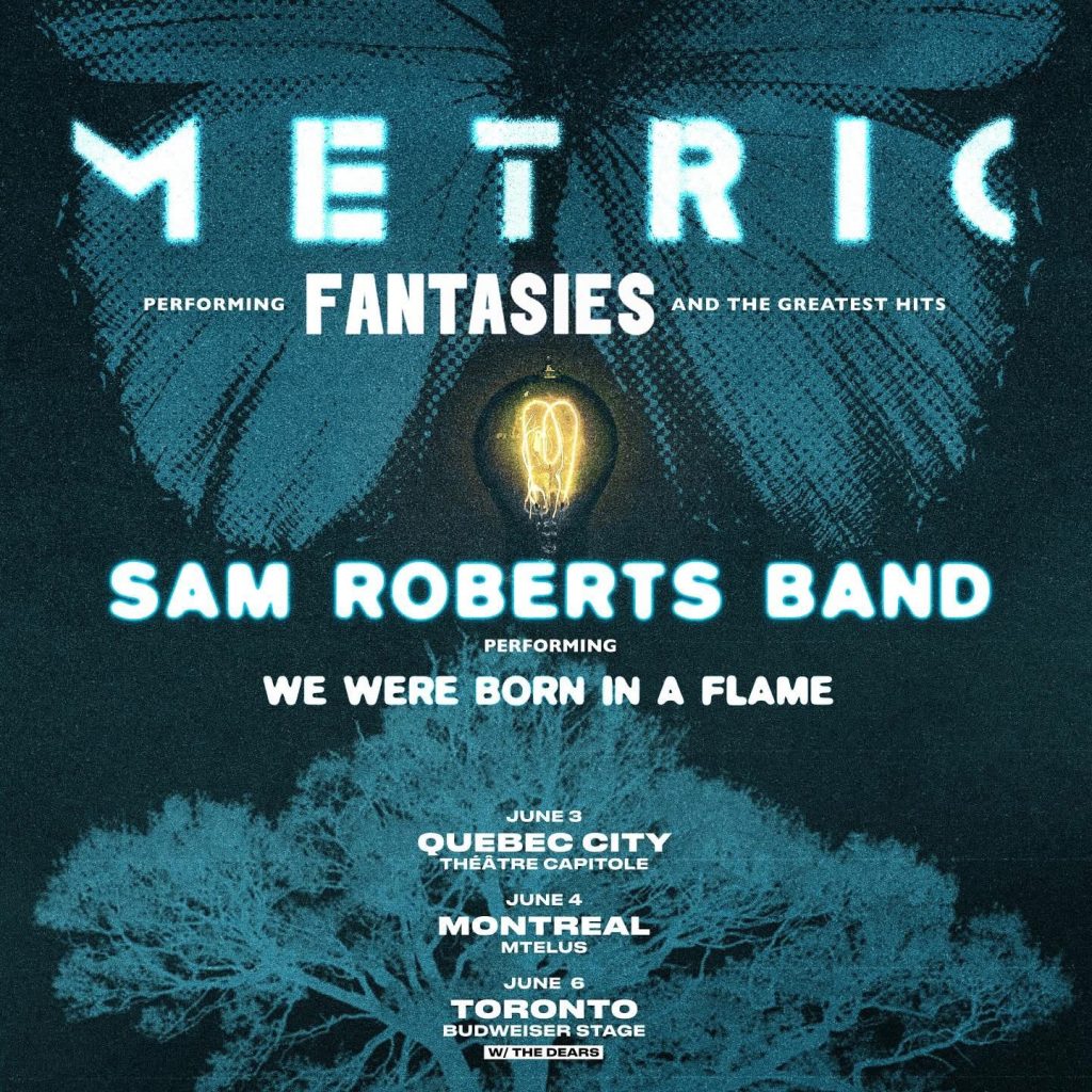 METRIC SAM ROBERTS BAND