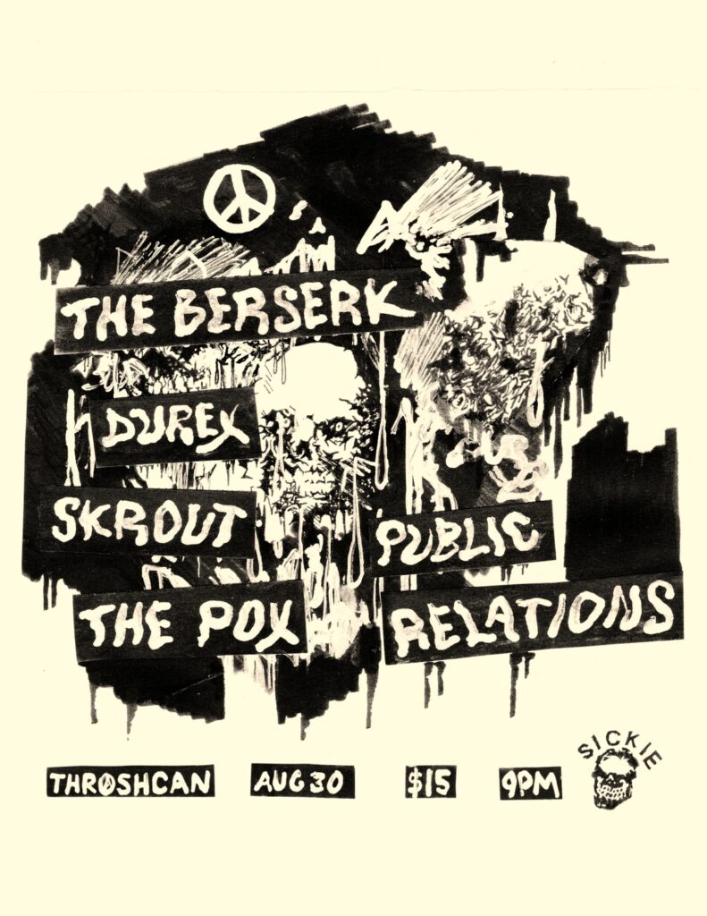 THE BERSERK DUREX SKROUT THE POX PUBLIC RELATIONS