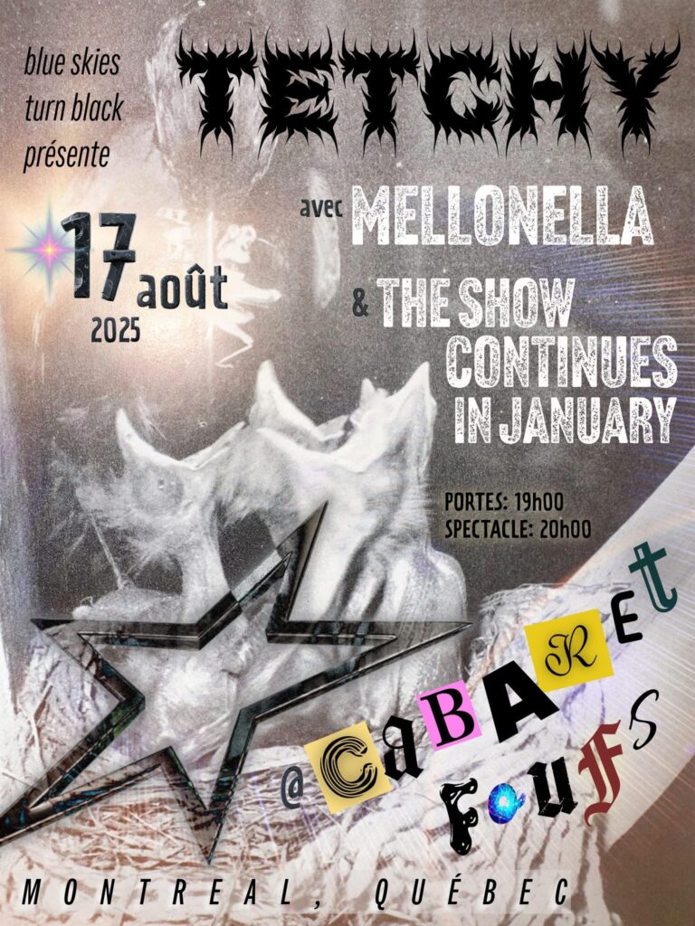 TETCHY MELLONELLA THE SHOW CONTINUES IN JANUARY