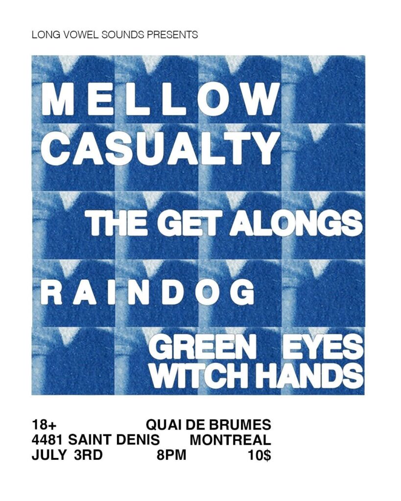 MELLOW CASUALTY THE GET ALONGS RAINDOG GREEN EYES WITCH HANDS