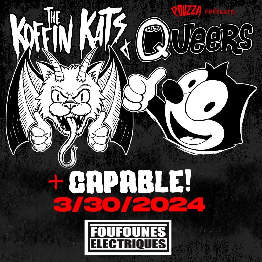 THE KOFFIN KATS THE QUEERS CAPABLE!