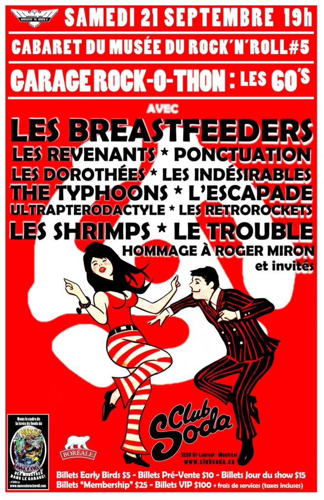 LES BREASTFEEDERS LES REVENANTS PONCTUATION LES DOROTHÉES LES INDÉSIRABLES THE TYPHOONS L’ESCAPADE ULTRAPTERODACTYLE LES RETROROCKETS LES SHRIMPS LE TROUBLE HOMMAGE À ROGER MIRON