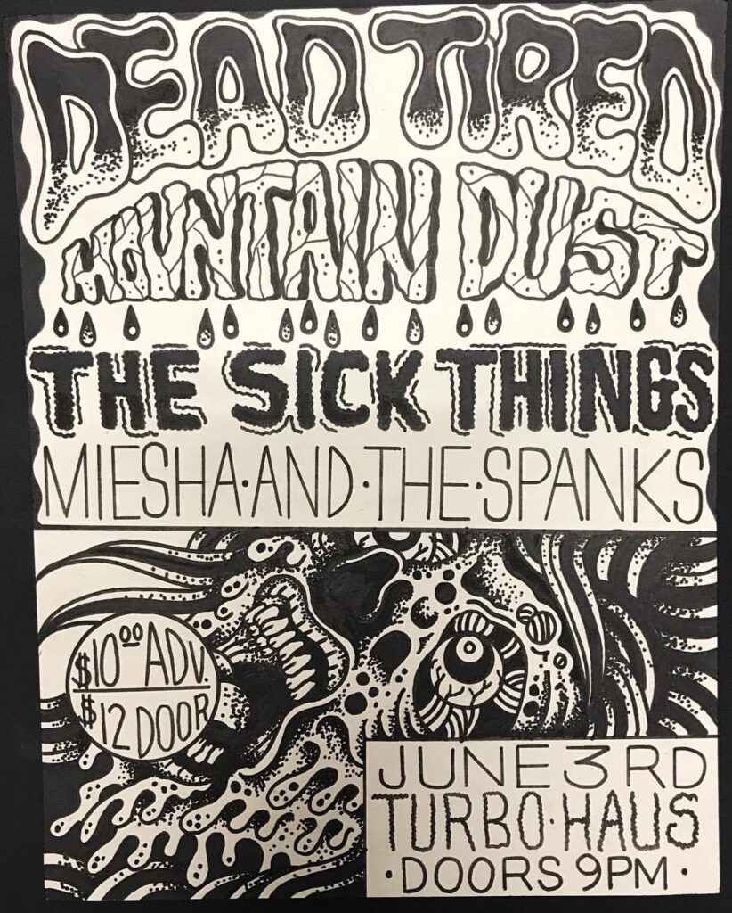 DEAD TIRED MOUNTAIN DUST THE SICK THINGS MIESHA AND THE SPANKS