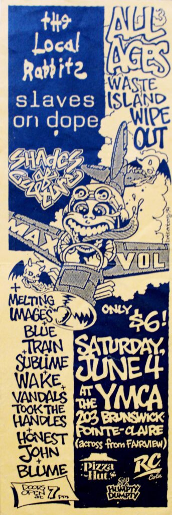 THE LOCAL RABBITS SLAVES ON DOPE SHADES OF CULTURE MELTING IMAGES BLUE TRAIN SUBLIME WAKE VANDALS TOOK THE HANDLES HONEST JOHN BLUME