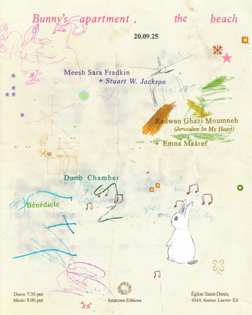 RADWAN GHAZI MOUMNEH MEESH SARA FRADKIN STUART W. JACKSON EMMA MAAREF DUMB CHAMBER BÉNÉDICTE