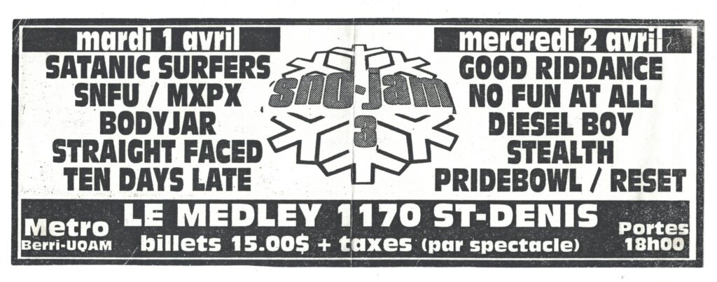 SNO JAM 3 GOOD RIDDANCE SNFU SATANIC SURFERS MXPX STRAIGHT FACED DIESEL BOY NO FUN AT ALL BODYJAR STEALTH PRIDEBOWL RESET TEN DAYS LATE