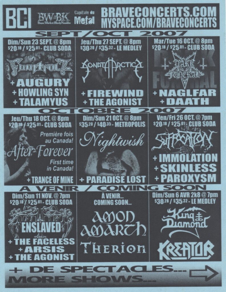 FINNTROLL AUGURY HOWLING SYN TALAMYUS SONATA ARCTICA FIREWIND THE AGONIST DARK FUNERAL NAGLFAR DAATH AFTER FOREVER TRANCE OF MINE NIGHTWISH PARADISE LOST IMMOLATION SKINLESS PAROXISM ENSLAVED THE FACELESS ARSIS THE AGONIST AMON AMARTH THERION KING DIAMOND KREATOR