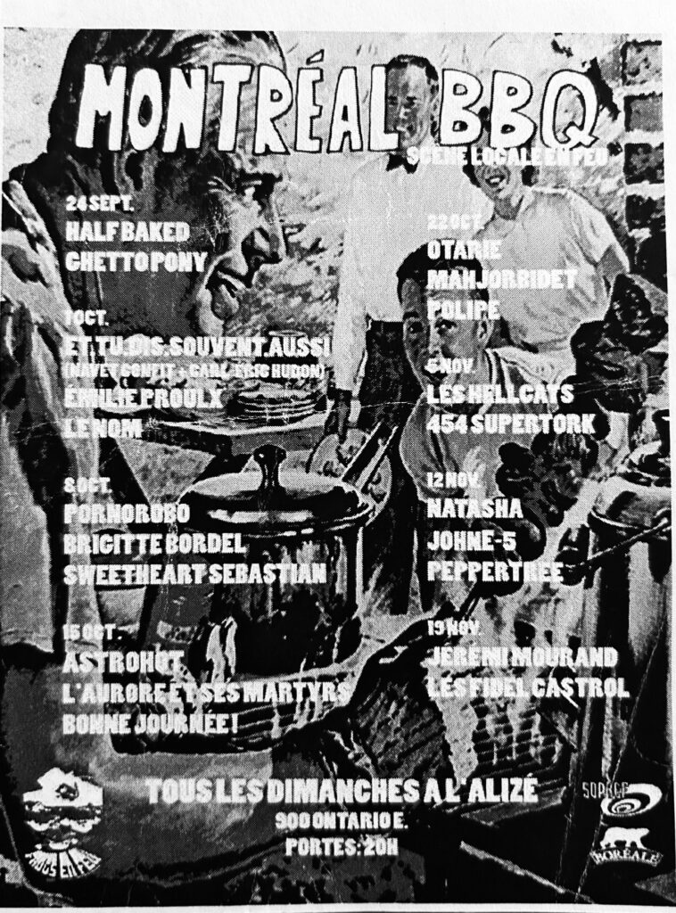 HALF BAKED GHETTOPONY OTARIE MAHJORBIDET POLIPE LES HELL CATS 454 SUPERTORK PORNOBOBO BRIGITTE BORDEL SWEETHEART SEBASTIAN ASTROHIT L’AURORE ET SES MARTYRS BONNE JOURNÉE! NATASHA JOHNE-5 PEPPERTREE JÉRÉMIE MOURAND LES HUILE CASTROL ÉMILIE PROULX LE NOM