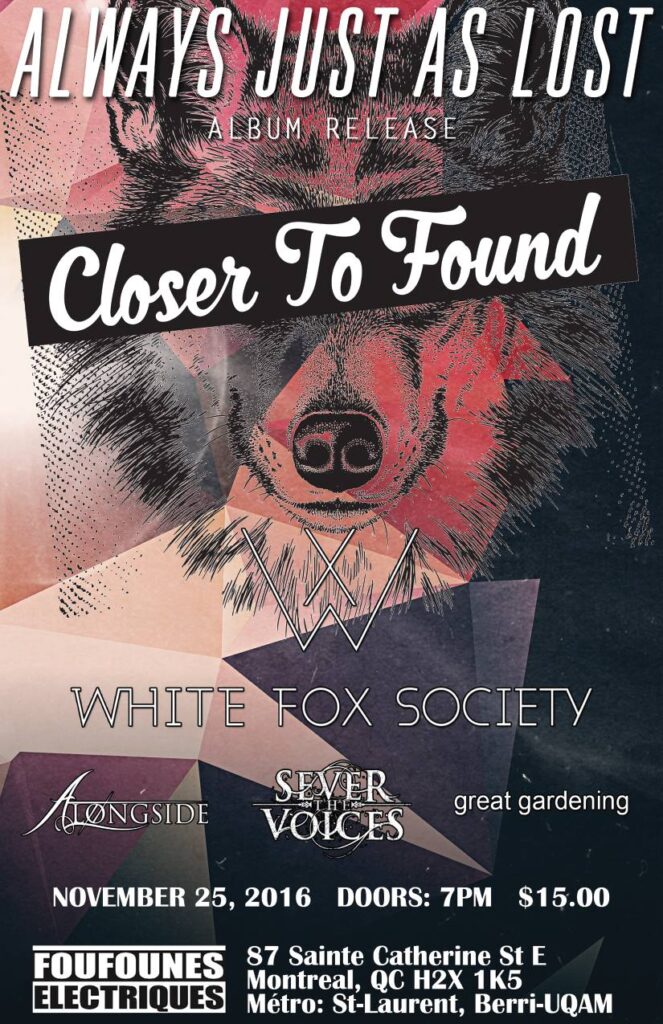CLOSER TO FOUND WHITE FOX SOCIETY ALONGSIDE SEVER THE VOICES GREAT GARDENING