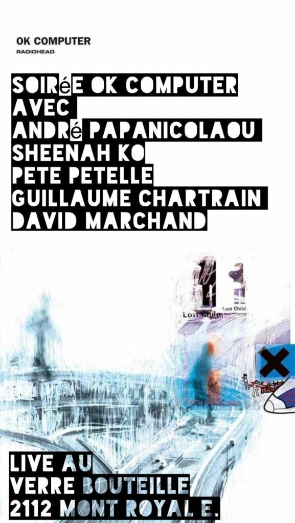 ANDRÉ PAPANICOLAOU SHEENAH KO PETE PETELLE GUILLAUME CHARTRAIN DAVID MARCHAND SOIRÉE RADIOHEAD