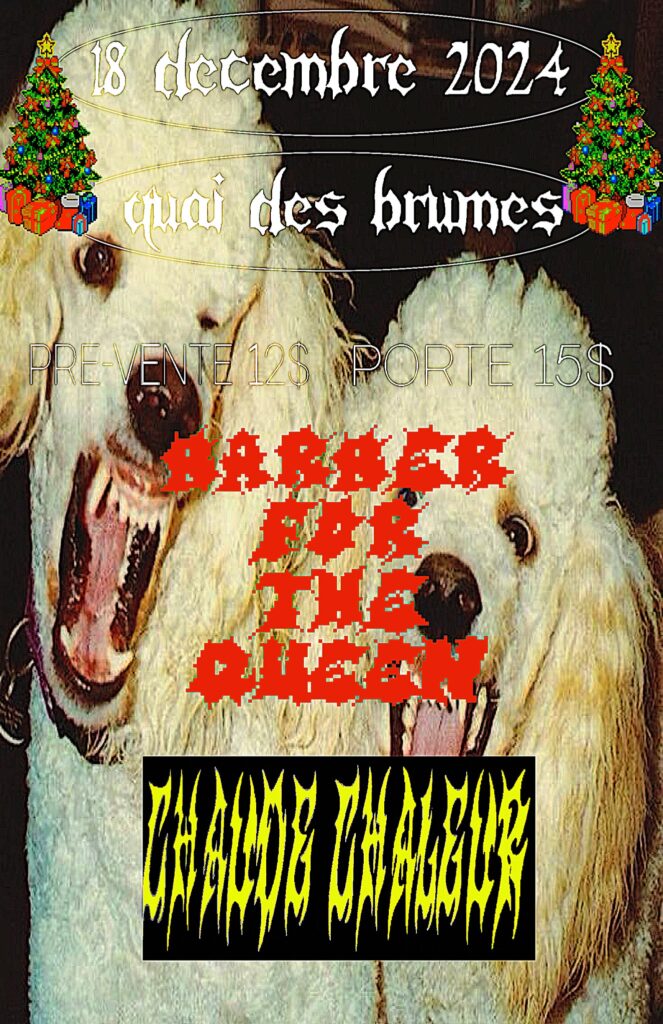 BARBER FOR THE QUEEN CHAUDE CHALEUR