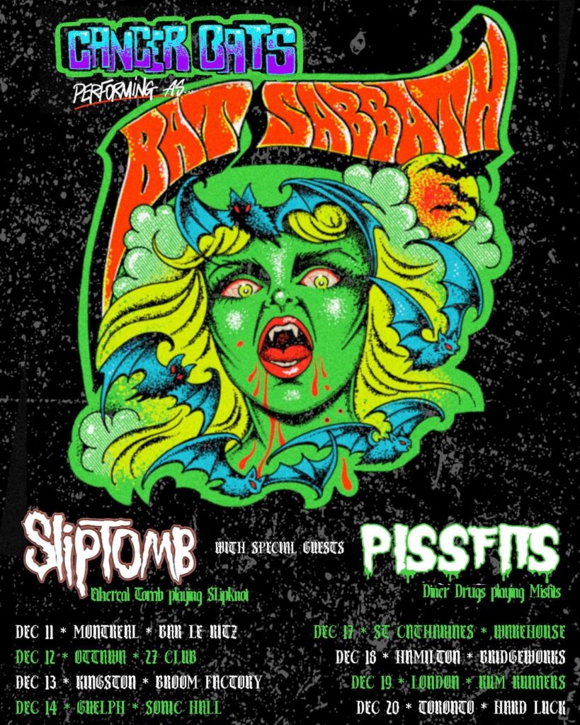 CANCER BATS BAT SABBATH SLIPTOMB PISSFITS