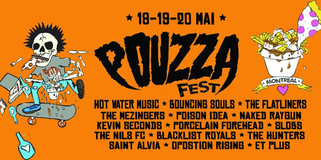 POUZZA HOT WATER MUSIC BOUNCING SOULS THE FLATLINERS THE MEZINGERS POISON IDEA NAKED RAYGUN KEVIN SECONDS PORCELAIN FOREHEAD SLOBS THE NILS FC BLACKLIST ROYALS THE HUNTERS SAINT ALVIA OPOSITION RISING