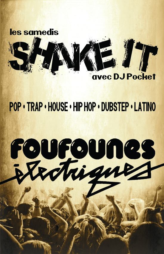 LES SAMEDIS SHAKE IT DJ POCKET FOUFOUNES