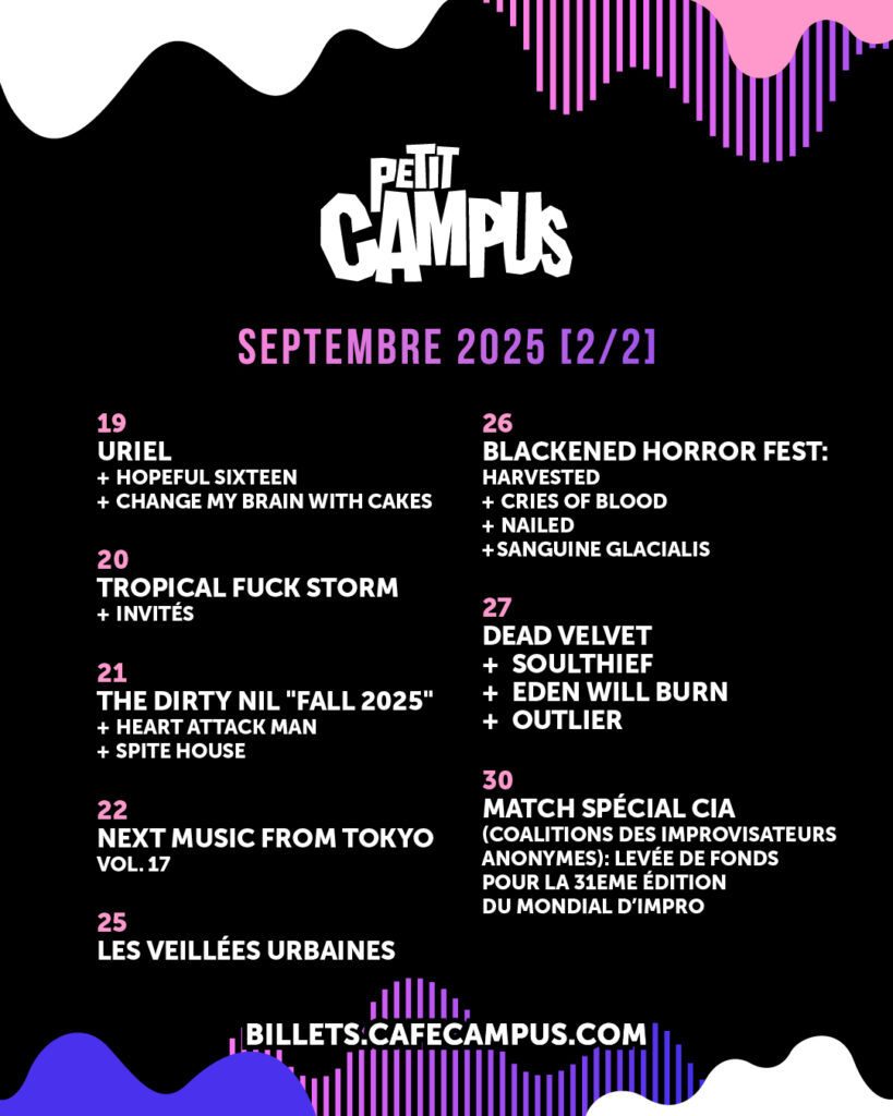 URIEL HOPEFUL SIXTEEN CHANGE MY BRAIN WITH CAKES TROPICAL FUCK STORM THE DIRTY NIL HEART ATTACK MAN SPITE HOUSE NEXT MUSIC FROM TOKYO VOL. 17 LES VEILLÉES URBAINES BLACKENED HORROR FEST HARVESTED CRIES OF BLOOD NAILED SANGUINE GLACIALIS DEAD VELVET SOULTHIEF EDEN WILL BURN OUTLIER MATCH SPÉCIAL CIA (COALITION DES IMPROVISATEURS ANONYMES)