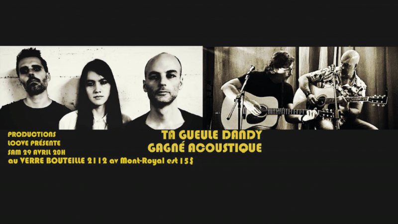 TA GUEULE DANDY GAGNÉ ACOUSTIQUE