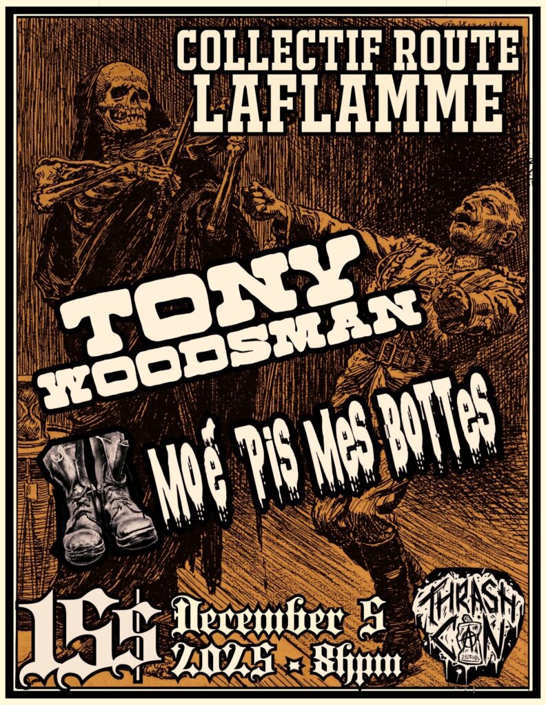 COLLECTIF ROUTE LAFLAMME TONY WOODSMAN MOÉ PIS MES BOTTES