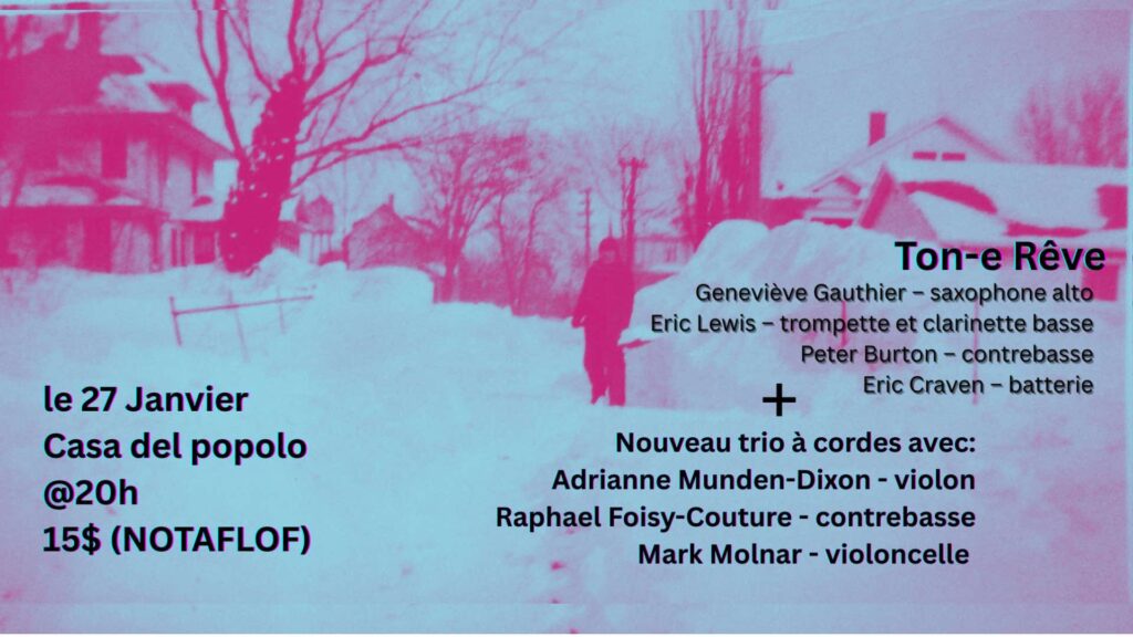 TON-E RÊVE  GENEVIÈVE GAUTHIER ERIC LEWIS PETER BURTON ERIC CRAVEN  ADRIANNE MUNDEN-DIXON RAPHAEL FOISY-COUTURE MARK MOLNAR