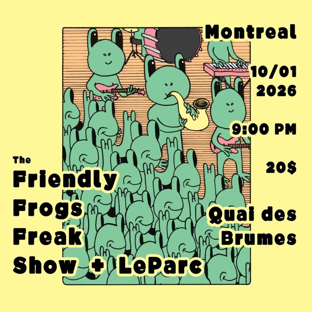 FRIENDLY FROGS FREAK SHOW LE PARC