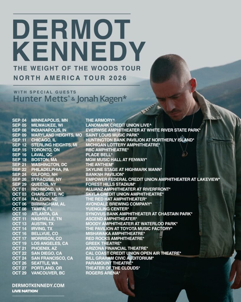 DERMOT KENNEDY HUNTER METTS JONAH KAGEN