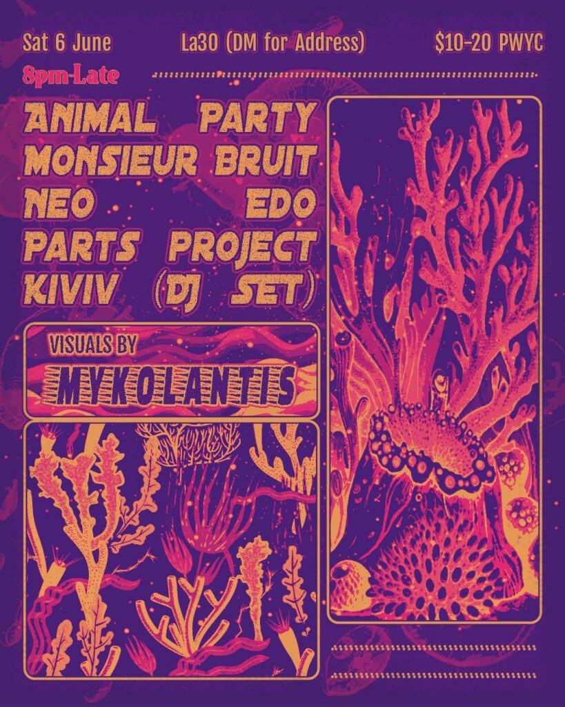 ANIMAL PARTY  MONSIEUR BRUIT  NEO  PARTS PROJECT  KIVIV  EDO  MEIKOLANITIS