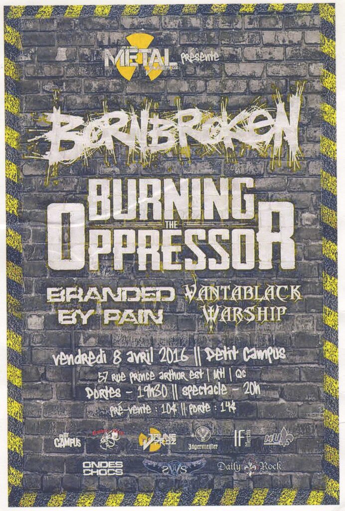 BORN BROKEN BURNING THE OPPRESSOR BRANDED BY PAIN VANTABLACK WARSHIP