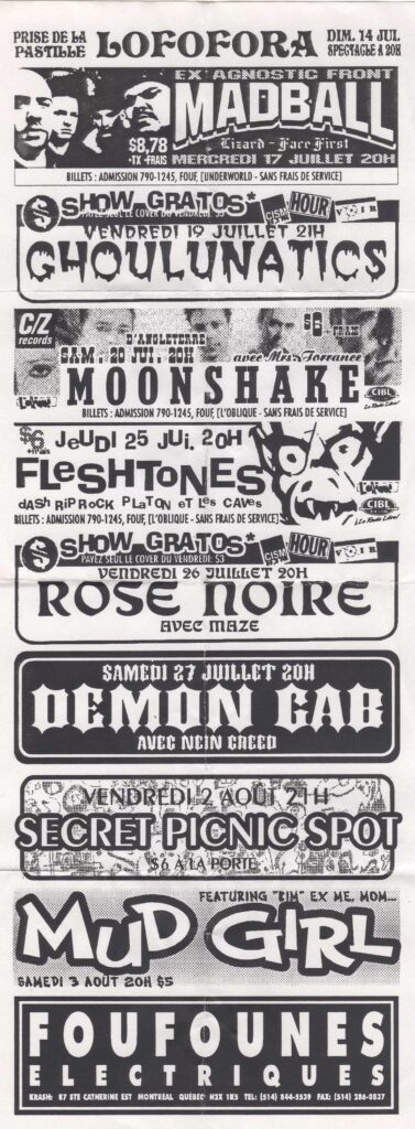 LOFOFORA  MADBALL  WIZARD  FACE FIRST  MINDLESS CREATURES  GHOULUNATICS  MOONSHAKE  MRS. TORRANCE  FLESHTONES  DASH RIP ROCK  PLATON ET LES CAVES  ROSE NOIRE  MAZE  DEMON BOY  NEIN CREED  SECRET PICNIC SPOT  MUD GIRL