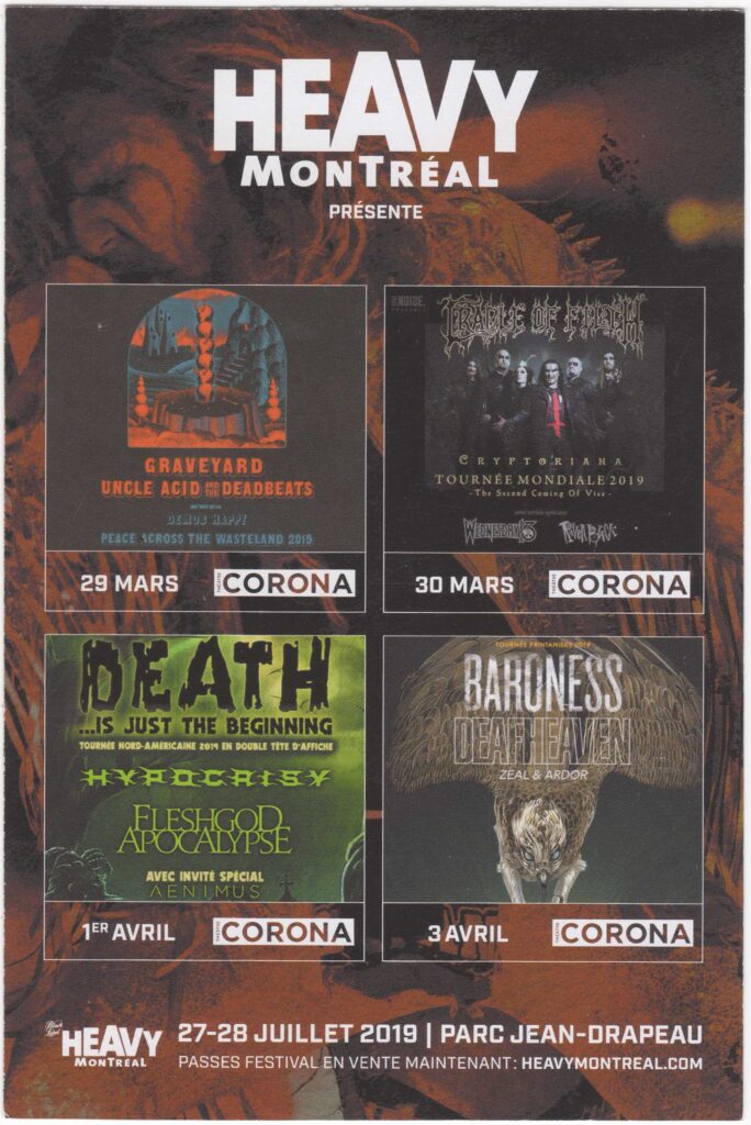 GRAVEYARD  UNCLE ACID & THE DEADBEATS  CRADLE OF FILTH  WEDNESDAY 13  RAVEN BLACK  HYPOCRISY  FLESHGOD APOCALYPSE  AENIMUS  BARONESS  DEAFHEAVEN  ZEAL & ARDOR