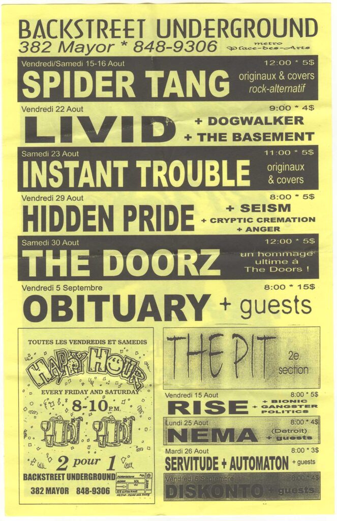 SPIDER TANG  LIVID  DOGWALKER  THE BASEMENT  INSTANT TROUBLE  HIDDEN PRIDE  SEISM  CRYPTIC CREMATION  ANGER  THE DOORZ  OBITUARY  THE PIT  RISE  BIONIC GANGSTER POLITICS  NEMA  SERVITUDE  AUTOMATON  DISKONTO