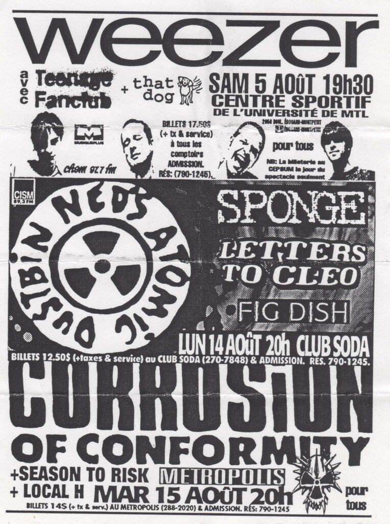 WEEZER TEENAGE FANCLUB THAT DOG NED’S ATOMIC DUSTBIN SPONGE LETTERS TO CLEO FIG DISH CORROSION OF CONFORMITY SEASON TO RISK LOCAL H