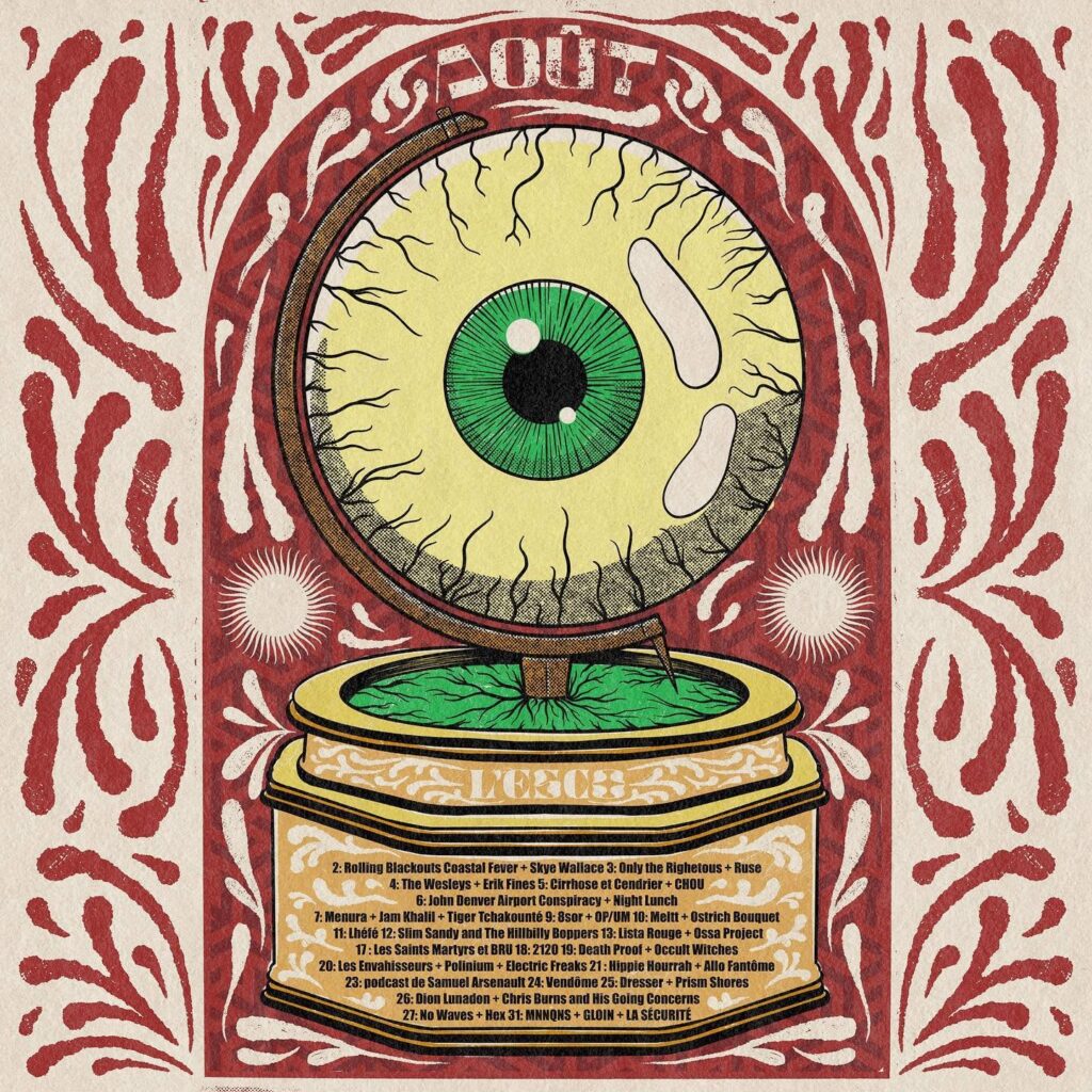ROLLING BLACKOUTS COASTAL FEVER SKYE WALLACE ONLY THE RIGHTEOUS RUSE THE WESLEYS ERIK FINES CIRRHOSE ET CENDRIER CHOU JOHN DENVER AIRPORT CONSPIRACY NIGHT LUNCH MENURA JAM KHALIL TIGER TCHAKOUNTÉ BSOR OP/UM 10 MELTT OSTRICH BOUQUET L&rsquo;HÉFÉ SLIM SANDY AND THE HILLBILLY BOPPERS LISTA ROUGE OSSA PROJECT LES SAINTS MARTYRS BRR! 18 2120 DEATH PROOF OCCULT WITCHES LES ENVAHISSEURS POLINIUM ELECTRIC FREAKS HIPPIE HOURRAH ALLO FANTÔME VENDÔME DRESSER PRISM SHORES DION LUNADON CHRIS BURNS AND HIS GOING CONCERNS NO WAVES HEX MNNQNS GLOIN LA SÉCURITÉ ESCOGRIFFE