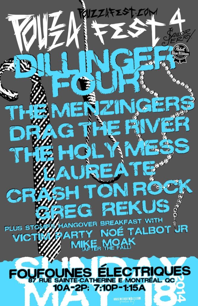 DILLINGER FOUR THE MENZINGERS DRAG THE RIVER THE HOLY MESS LAUREATE CRASH TON ROCK GREG REKUS VICTIM PARTY NOÉ TALBOT JR MIKE MOAK POUZZA