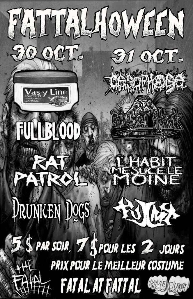 VAS-Y LINE FULLBLOOD RAT PATROL DRUNKEN DOGS OESOPHAGE L’HABIT ME SUCE LE MOINE