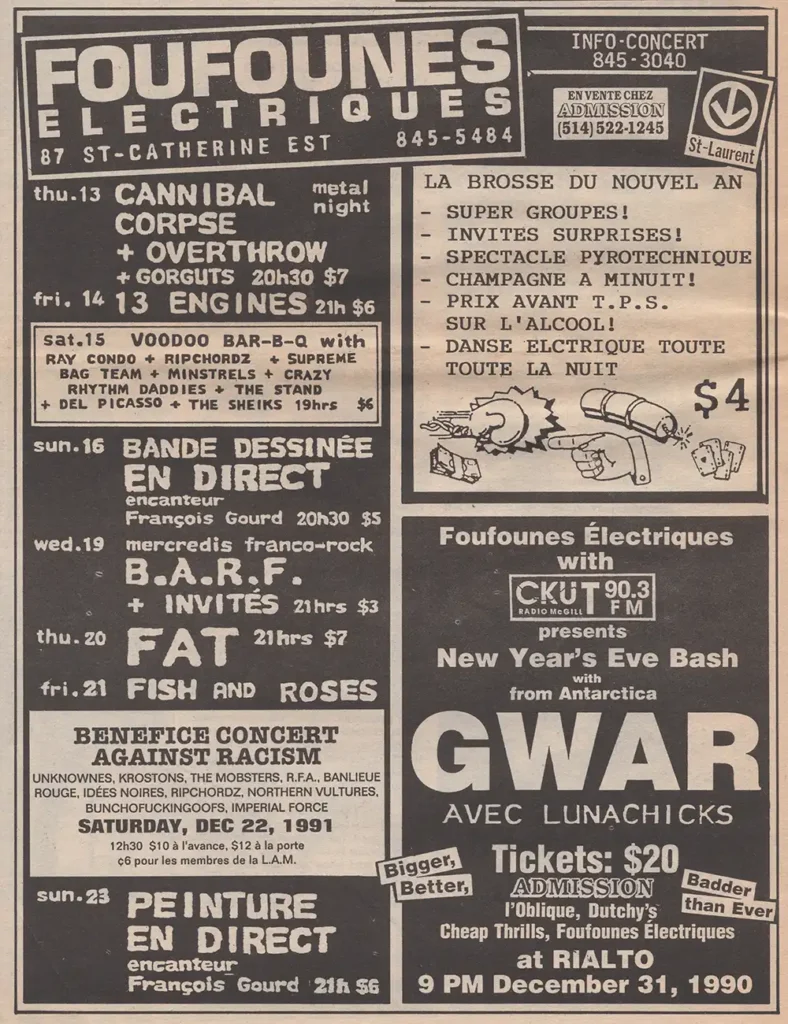 CANNIBAL CORPSE OVERTHROW GORGUTS 13 ENGINES RAY CONDO RIPCORDZ SUPREME BAG TEAM MINSTRELS CRAZY RHYTHM DADDIES THE STAND DEL PICASSO THE SHEIKS B.A.R.F. FAT FISH AND ROSES UNKNOWNES KROSTONS THE MOBSTERS R.F.A. BANLIEUE ROUGE IDÉES NOIRES NORTHERN VULTURES BUNCHOFUCKINGOOFS IMPERIAL FORCE GWAR LUNACHICKS