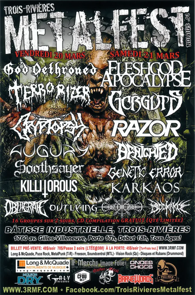 GOD DETHRONED TERRORIZER CRYPTOPSY AUGURY SOOTHSAYER KILLITOROUS OBLITERATE OUTLYING FLESHGOD APOCALYPSE GORGUTS RAZOR BENIGHTED GENETIC ERROR KARKAOS BOOKAKEE