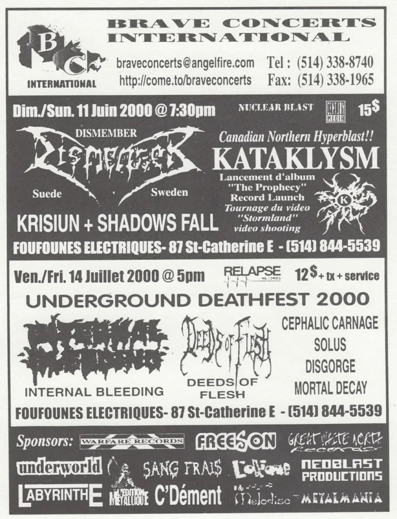DISMEMBER KATAKLYSM KRISIUN SHADOWS FALL INTERNAL BLEEDING DEEDS OF FLESH CEPHALIC CARNAGE SOLUS DISGORGE MORTAL DECAY