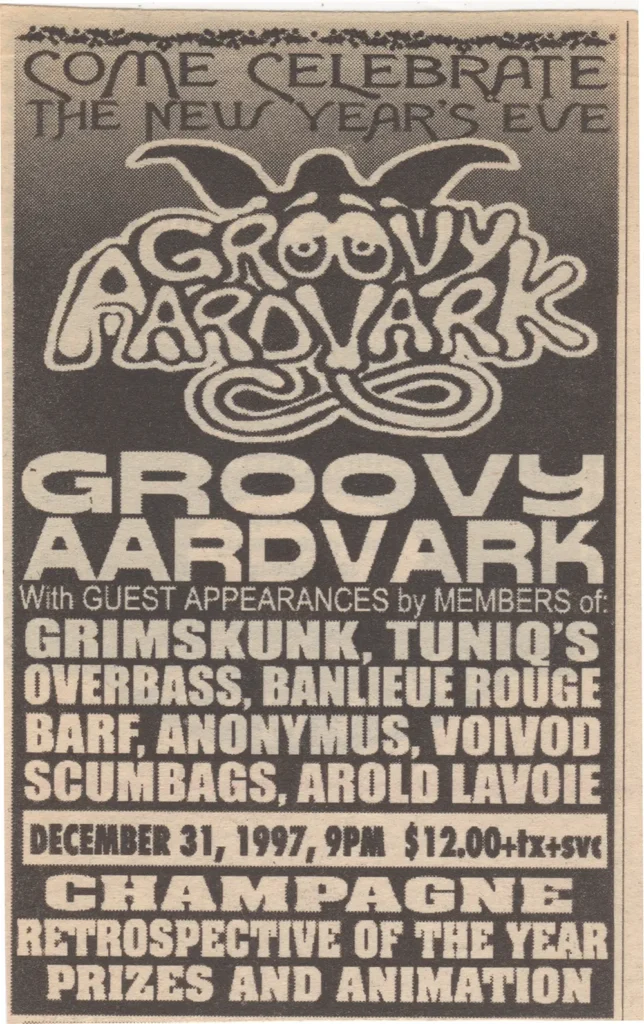 GROOVY AARDVARK GRIMSKUNK TUNIQ&rsquo;S OVERBASS BANLIEUE ROUGE BARF ANONYMUS VOIVOD SCUMBAGS AROLD LAVOIE