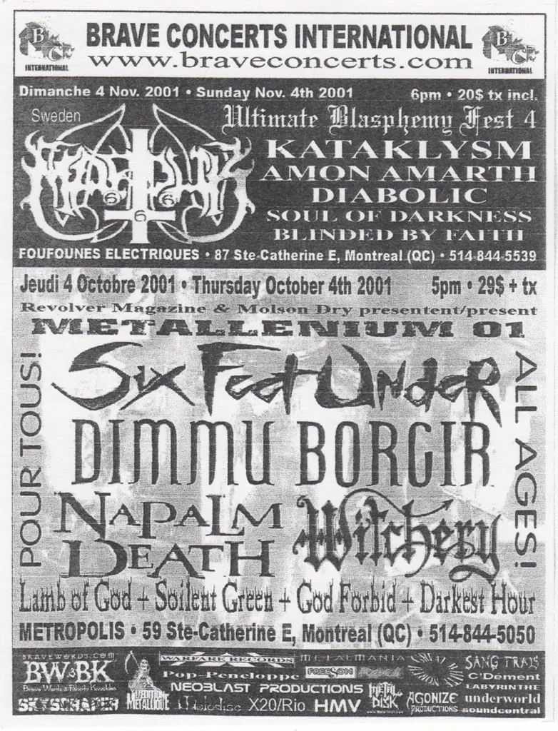 MARDUK KATAKLYSM AMON AMARTH DIABOLIC SOUL OF DARKNESS BLINDED BY FAITH SIX FEET UNDER DIMMU BORGIR NAPALM DEATH WITCHERY LAMB OF GOD SOILENT GREEN GOD FORBID DARKEST HOUR