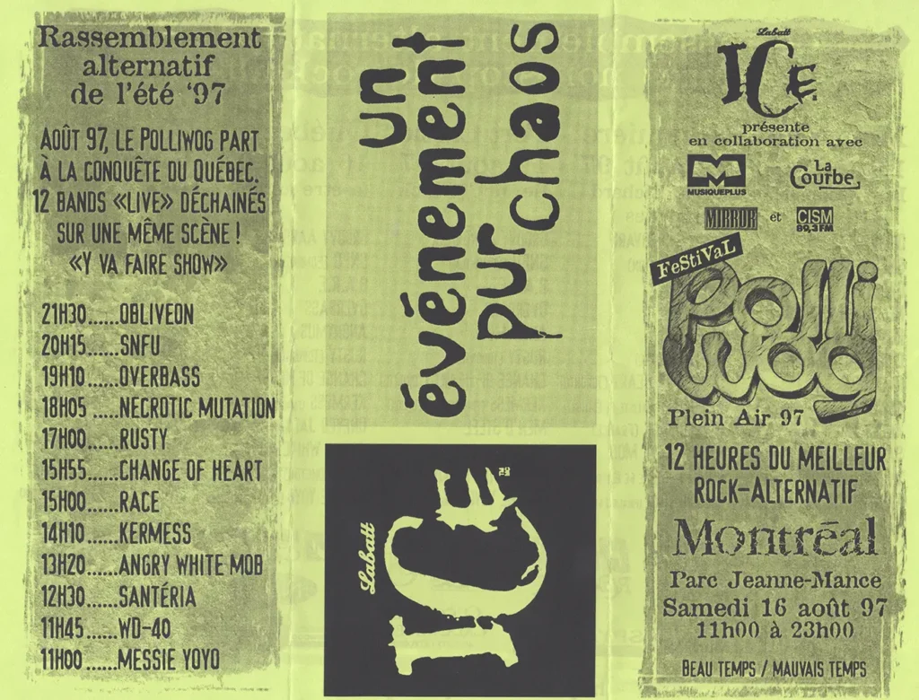 POLLIWOG 97 OBLIVEON  SNFU  OVERBASS  NECROTIC MUTATION  RUSTY  CHANGE OF HEART  RACE  KERMESS  ANGRY WHITE MOB  SANTERIA  WD40  MESSIE YOYO  GROOVY AARDVARK  BARF  ANONYMUS  ONEYED JACK  MEN O&rsquo;STEEL  SOL