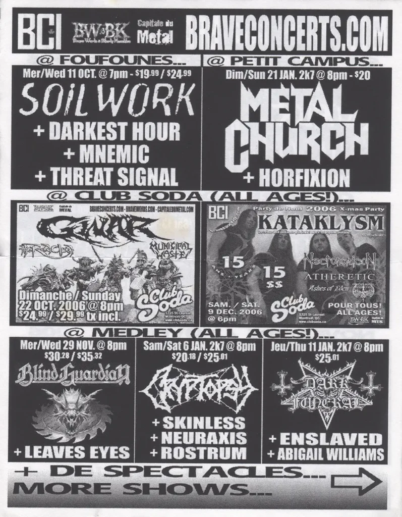 SOILWORK DARKEST HOUR MNEMIC THREAT SIGNAL METAL CHURCH MOBEYKON GWAR THE RED CHORD RUNNING FOR COVER KATAKLYSM NECRONOMICON ATHERECTIC ASHES OF EDEN BLIND GUARDIAN LEAVES’ EYES CRYPTOPSY SKINLESS NEURAXIS ROSTRUM DARK FUNERAL ENSLAVED ABIGAIL WILLIAMS